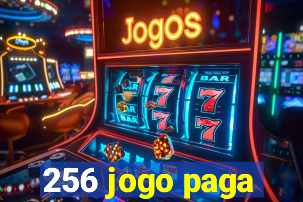 256 jogo paga